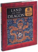 Land of the Dragon: Chinese Myth (Myth and Mankind Series) - Duncan Baird Publishers