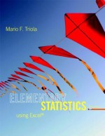 Elementary Statistics Using Excel - Mario F Triola