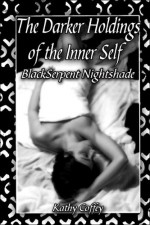 The Darker Holdings of the Inner Self - Kathy Coffey