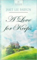 A Love For Keeps - Janet Lee Barton