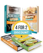 Homemade Beauty DIY Box Set: 42 Organic And Easy Homemade Product Recipes And 22 Amazing Tips On How To Make All Natural Soaps At Your Home (Homemade Beauty ... Homemade Shampoo, Homemade Lotions) - Justin Coleman, Todd Acosta, Andrea Lambert, Mary Banks