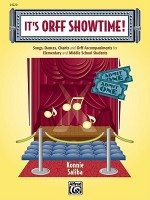 It's Orff Showtime!: Songs, Dances, Chants, and Orff Accompaniments for Elementary and Middle School Students - Konnie Saliba