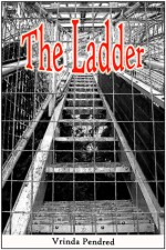 The Ladder - Vrinda Pendred