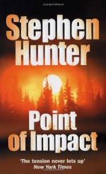 Point Of Impact - Stephen Hunter