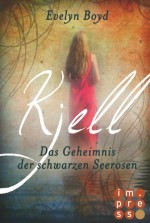 Kjell. Das Geheimnis der schwarzen Seerosen (German Edition) - Evelyn Boyd