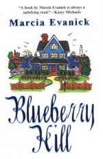 Blueberry Hill - Marcia Evanick