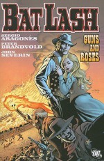 Bat Lash: Guns and Roses - Sergio Aragonés, John Severin