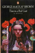 Time In A Red Coat - George Mackay Brown