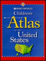 Children's Millennium Atlas Of The United States (Rand Mc Nally) - Rand McNally