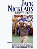 Jack Nicklaus: Simply the Best! - Martin Davis, Dan Jenkins, Dave Anderson