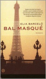 Bal masqué - Elia Barceló, Dorotea ter Horst