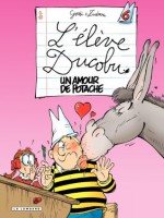 L'Elève Ducobu - tome 06 - un amour de Potache (French Edition) - Zidrou, Godi