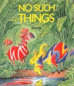 No Such Things - Bill Peet