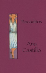 Bocaditos: Flash Fictions - Ana Castillo