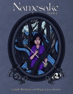 Namesake, Volume 1 - Isabelle Melançon, Megan Lavey-Heaton