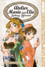 Atelier Marie and Elie -Zarlburg Alchemist- Volume 1 - Yoshihiko Ochi