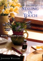 The Pleasures of Staying in Touch - Jennifer Williams