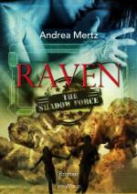 Raven (Shadow Force) (German Edition) - Andrea Mertz