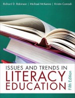 Issues and Trends in Literacy Education (5th Edition) - Richard D. Robinson, Michael D. McKenna, Kristin Conradi