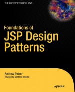 Foundations Of Jsp Design Patterns - Andrew Patzer