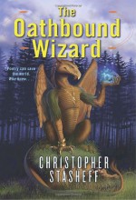 The Oathbound Wizard - Christopher Stasheff