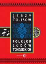 Folklor ludów tunguskich - Jerzy Tulisow