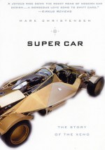 Super Car: The Story of the Xeno - Mark Christensen