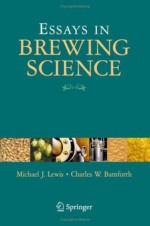 Essays in Brewing Science - Michael J. Lewis, Charles W. Bamforth