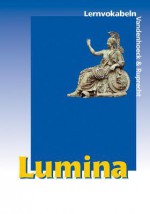 Lumina, Lernvokabeln - Ursula Blank-Sangmeister, Hubert Müller, Helmut Schlüter