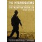 The Interrogators: Task Force 500 and America's Secret War Against Al Qaeda by Mackey, Chris, Miller, Greg [Back Bay Books, 2005] (Paperback) [Paperback] - Mackey