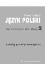 Język polski. Słowa i teksty. Sprawdziany dla klasy 2. - Jolanta Pol