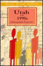 Utah in the 1990's: A Demographic Perspective - Tim B. Heaton