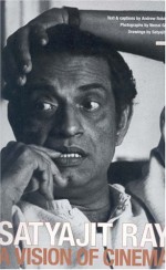 Satyajit Ray: A Vision of Cinema - Andrew Robinson, Satyajit Ray, Nemai Ghosh