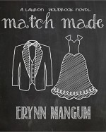 Match Made: a Lauren Holbrook novel, Book 4 (The Lauren Holbrook Series) - Erynn Mangum