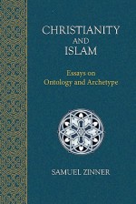 Christianity and Islam - Samuel Zinner