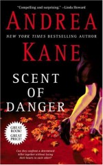 Scent of Danger - Andrea Kane