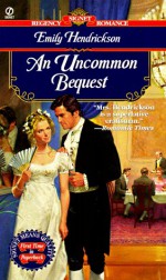 An Uncommon Bequest - Emily Hendrickson