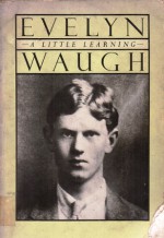 A Little Learning - Evelyn Waugh