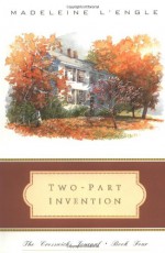 Two-Part Invention: The Story of a Marriage - Madeleine L'Engle
