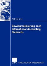 Gewinnrealisierung Nach International Accounting Standards - Andreas Grau