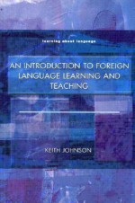 An Introduction to Foreign Language Learning and Teaching - Keith Johnson