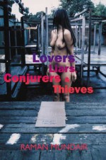 Lovers, Liars, Conjurers and Thieves - Raman Mundair