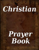 Christian Prayer Book - Tom Johnson, Conner Nash