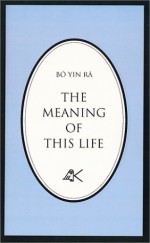 The Meaning of This Life - Bô Yin Râ