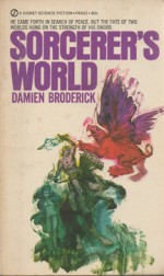 Sorcerer's World - Damien Broderick