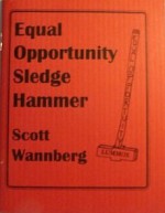 Equal Opportunity Sledge Hammer (Little red book) - Scott Wannberg, Ellyn Maybe