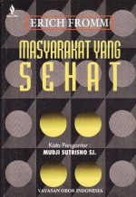 Masyarakat Yang Sehat - Erich Fromm, Mudji Sutrisno