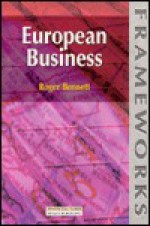 European Business: An Issue-Based Approach - Kate Prescott, Roger Bennett