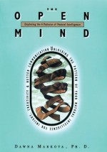 The Open Mind: Exploring the 6 Patterns of Natural Intelligence - Dawna Markova