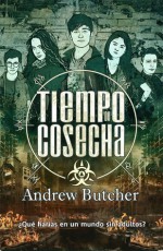 Tiempo de cosecha - Andrew Butcher, Alberto Morán Roa